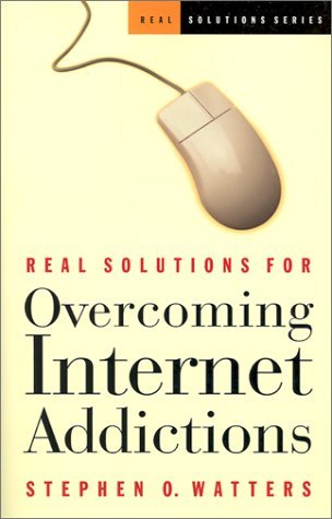 Real Solutions for Overcoming Internet Addictions (Paperback)