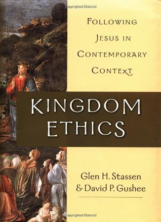 Kingdom Ethics: Following Jesus in Contemporary Context (Hardcover)