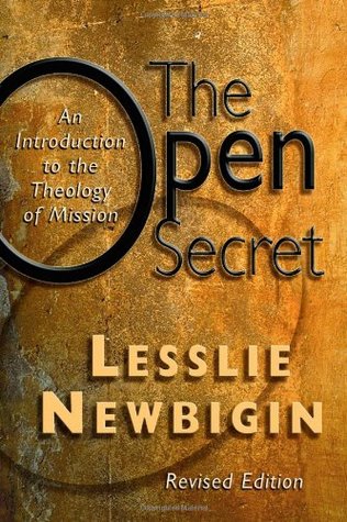 The Open Secret by Lesslie Newbigin