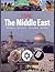 Time: The Middle East: The History, the Conflict, the Culture, the Faiths