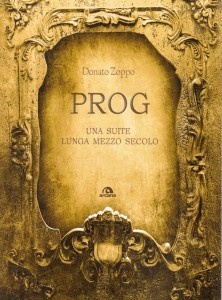 Prog: una suite lunga mezzo secolo (Paperback)