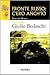 Fronte russo: c’ero anch’io: Volume Primo (I libri di Giulio Bedeschi) (Italian Edition)