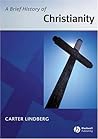 A Brief History of Christianity (Blackwell Brief Histories of Religion)