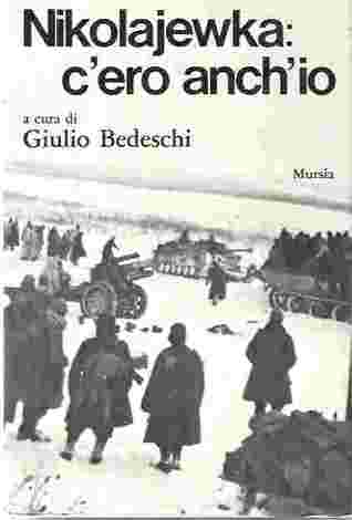 Nikolajewka: c'ero anch'io