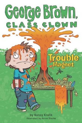 Trouble Magnet (George Brown, Class Clown, #2)