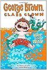Wet and Wild! (George Brown, Class Clown, #5)