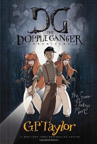 The Secret of Indigo Moon (The Dopple Ganger Chronicles, #2)