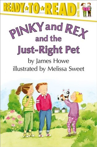 Pinky and Rex and the Just-Right Pet (Pinky and Rex, #12)