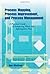 Process Mapping, Process Improvement and Process Management: A Practical Guide to Enhancing Work Flow and Information Flow