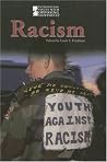 Racism (Introducing Issues with Opposing Viewpoints) Racism (Introducing Issues with Opposing Viewpoints)