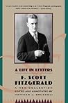 A Life in Letters by F. Scott Fitzgerald
