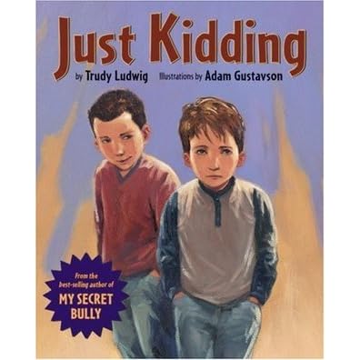 Just Kidding By Trudy Ludwig
