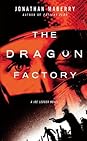 The Dragon Factory by Jonathan Maberry