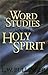 Word Studies on the Holy Sp...