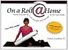 On a Roll @ Home, Home Exercises for Core Strength and Massage on the Foam Roller