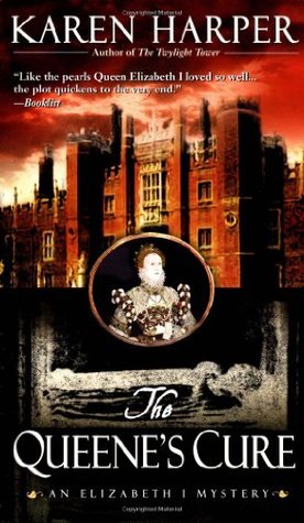The Queene's Cure (Elizabeth I, #4)