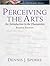 Perceiving The Arts: An Introduction To The Humanities
