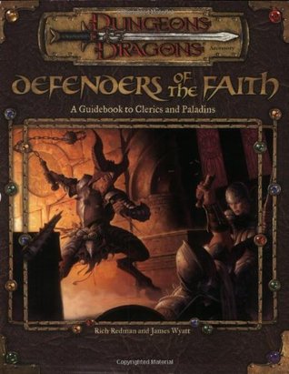 Defenders of the Faith: A Guidebook to Clerics and Paladins (Paperback)