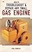 How to Troubleshoot and Repair Any Small Gas Engine
