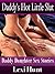 Daddy's Hot Little Slut (Daddy Daughter Sex Stories)