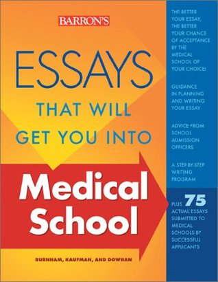 Essays That Will Get You into Medical School (Essays That Will Get You Into...Series)