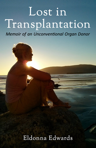 Lost in Transplantation: Memoir of an Unconventional Organ Donor (Paperback)
