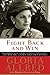 Fight Back and Win by Gloria Allred
