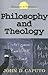 Philosophy and Theology (Horizons in Theology)