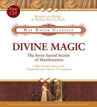 Divine Magic: The Seven Sacred Secrets of Manifestation (Hardcover)