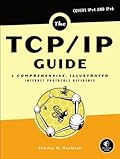 The TCP/IP Guide: A Comprehensive, Illustrated Internet Protocols Reference