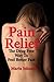 Pain Relief: The Drug Free ...