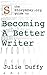 Becoming A Better Writer: A StoryADay.org Guide (The StoryaDay.org Guides Book 2)