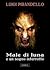 Male di luna e un sogno interrotto