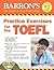 Practice Exercises for the TOEFL with Audio CDs (Barron's Practice Exercises for the Toefl)