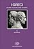 I Greci: Storia, cultura, arte, società. 4. Atlante