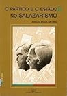 O Partido e o Estado no Salazarismo