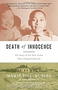 Death of Innocence: The Story of the Hate Crime That Changed America
