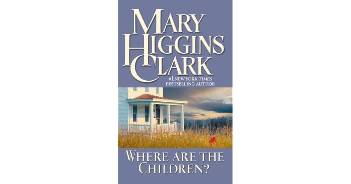 Where Are the Children? by Mary Higgins Clark