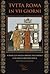 Tutta Roma in VII giorni. A passeggio nella capitale dell'impero con una guida dell'epoca
