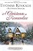 A Christmas to Remember by Thomas Kinkade