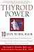 Thyroid Power by Richard L. Shames