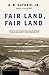 Fair Land, Fair Land (The B...