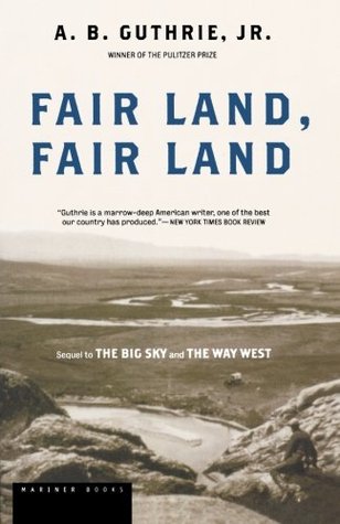 Fair Land, Fair Land (The Big Sky, #3)