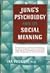 Jung's Psychology and its Social Meaning