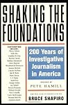 Shaking the Foundations: 200 Years of Investigative Journalism in America (Nation Books) Shaking the Foundations: 200 Years of Investigative Journalism in America (Nation Books)