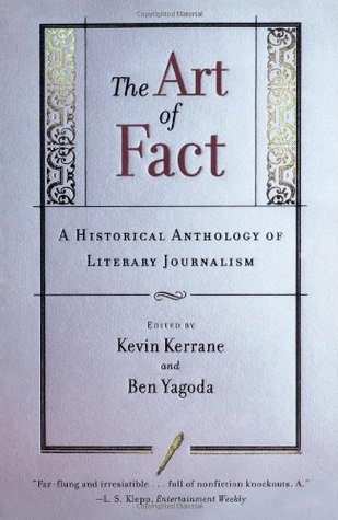 The Art of Fact: A Historical Anthology of Literary Journalism (Paperback)
