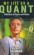 My Life As A Quant: Reflections On Physics And Finance 