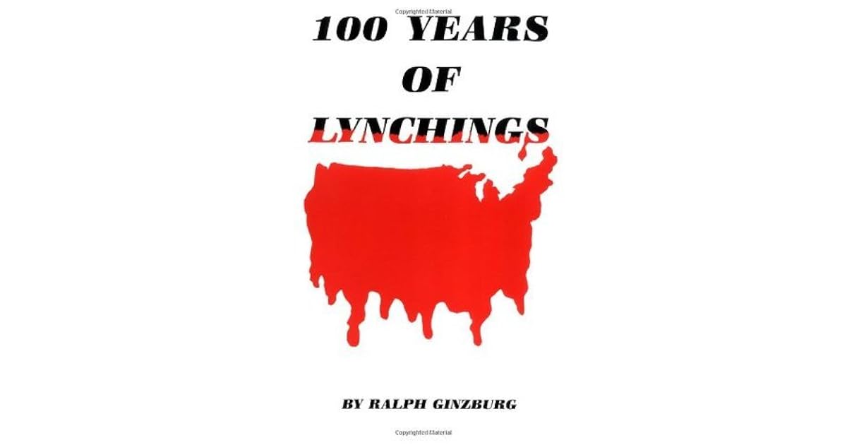 100 Years of Lynchings by Ralph Ginzburg