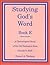 Studying God's Word Book E by Darrel A. Trulson