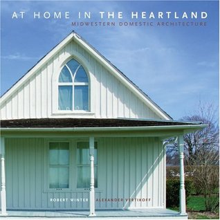 At Home in the Heartland: Midwest Domestic Architecture (Hardcover)
